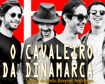 Até 26 nov | O Cavaleiro da Dinamarca | Teatro
