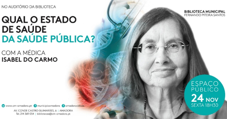 24 nov | “Qual o estado de saúde da saúde pública?” | Conversa com a médica Isabel do Carmo