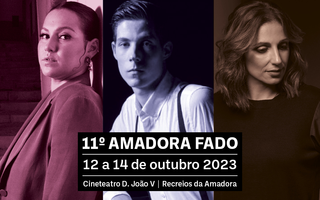 12 a 14 outubro | 11.º Amadora Fado traz à cidade Beatriz Felício, Miguel Xavier e Kátia Guerreiro