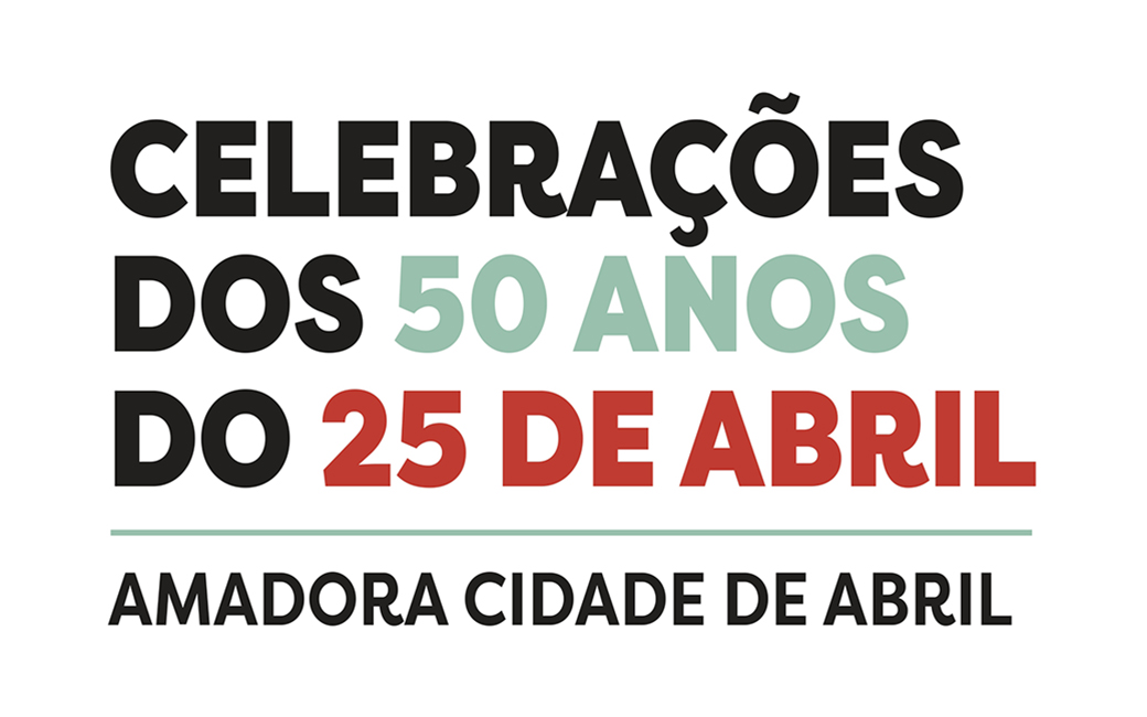 Amadora, Cidade de Abril celebra 50.º Aniversário do 25 de Abril