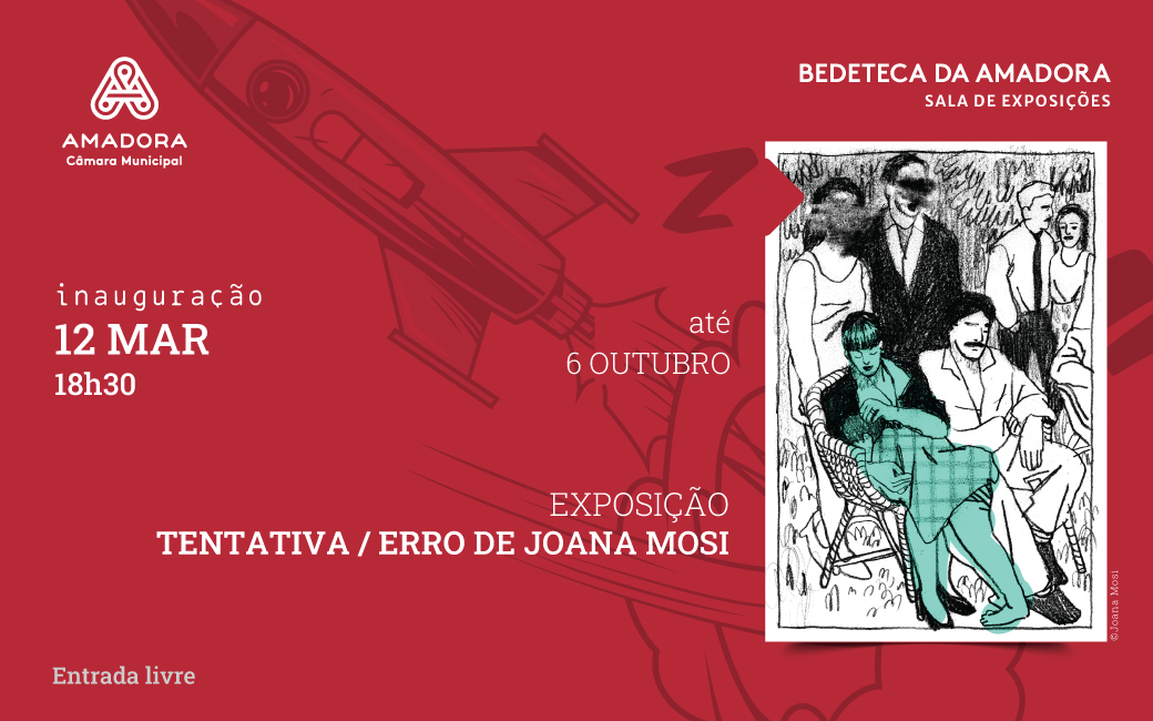 12 março | Inauguração da exposição “Tentativa/Erro”, de Joana Mosi | Bedeteca