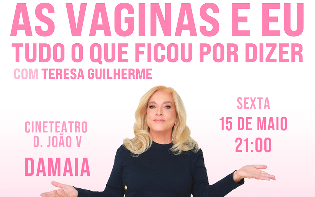 15 maio | Teresa Guilherme vem à Amadora com "As Vaginas e Eu - Tudo o que ficou por dizer"