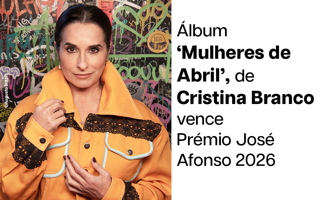 Álbum ‘Mulheres de Abril’ de Cristina Branco vence Prémio José Afonso 2026