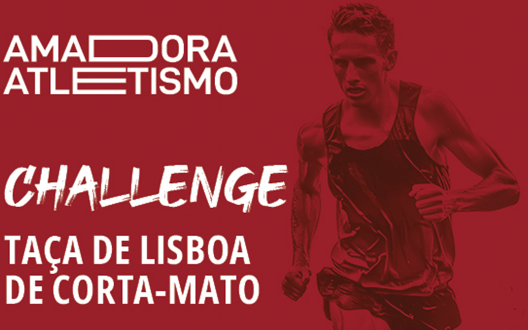 18 abril | Challenge Amadora Atletismo - Taça de Lisboa de Corta-mato