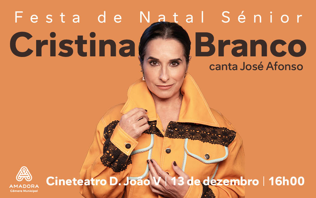 13 dezembro | Festa de Natal Sénior 2025 | Espetáculo “Cristina Branco canta José Afonso”
