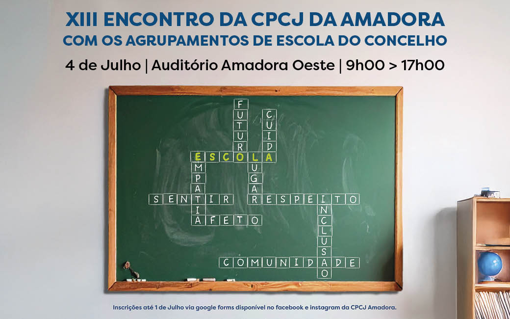 4 julho | XIII Encontro da CPCJ da Amadora com os Agrupamentos de Escolas do Concelho