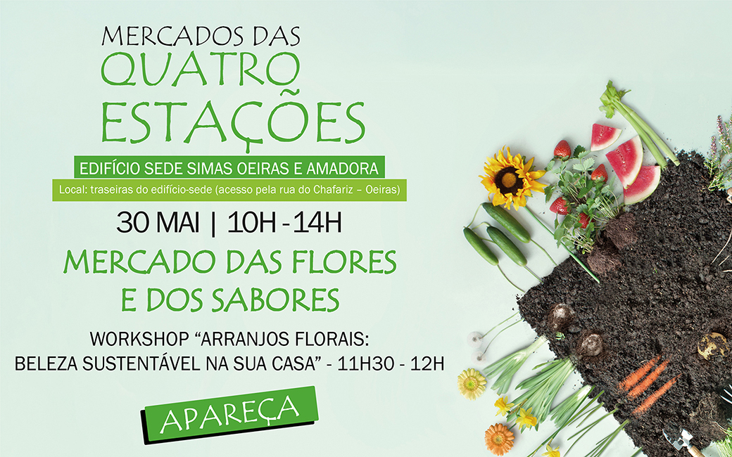 30 maio | SIMAS promove Mercados das Quatro Estações - Mercado das Flores e dos Sabores