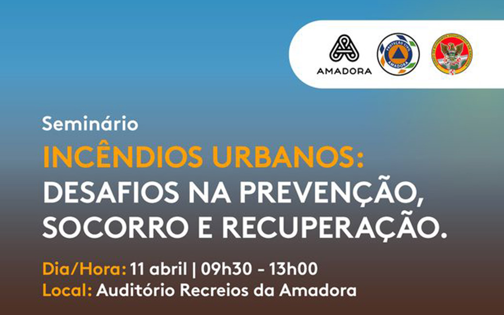 11 abril | Seminário "Incêndios Urbanos: desafios na prevenção, socorro e recuperação"